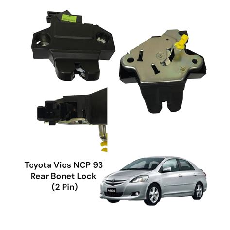 Toyota Vios NCP 93 Rear Bonnet Lock 2 Pin Shopee Malaysia