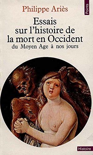 Essais Sur L Histoire De La Mort En Occident R Dition Du Moyen