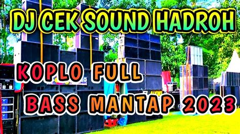 Dj Cek Sound Hadroh Koplo Full Bass Mantap Youtube