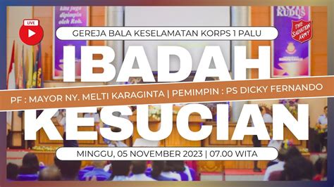 Ibadah Kesucian Gereja Bala Keselamatan Korps 1 Palu Minggu 5 November