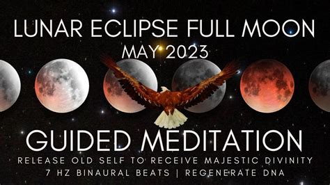 Lunar Eclipse Full Moon May 2023 Guided Meditation Release Rebirth