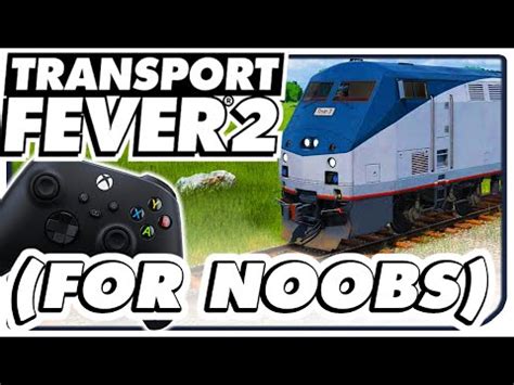 Steam Community Video Transport Fever 2 Complete Beginners Guide