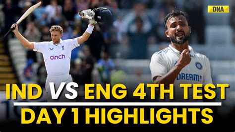 IND Vs ENG 4th Test Day 1 Highlights Joe Root Hits 31st Test Century