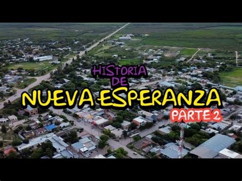 Historia De Nueva Esperanza Parte Youtube