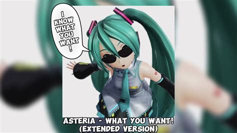 Asteria What You Want Feat Hatsune Miku Extended Version Youtube