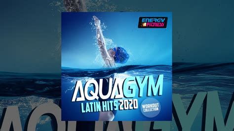 E4F Aqua Gym Latin Hits 2020 Workout Collection Fitness Music