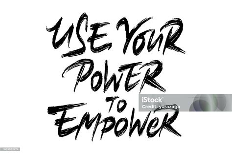 Use Your Power To Empower Lettering Stock Illustration Download Image