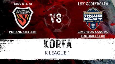 Pohang Steelers Vs Gimcheon Sangmu Football Club Korea K League