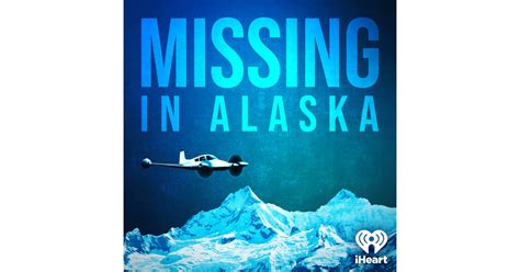 Missing in Alaska | iHeart