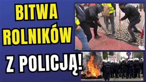 Rolnicy Vs Policja Kamienie Posz Y W Ruch Dosz O Do Prowokacji