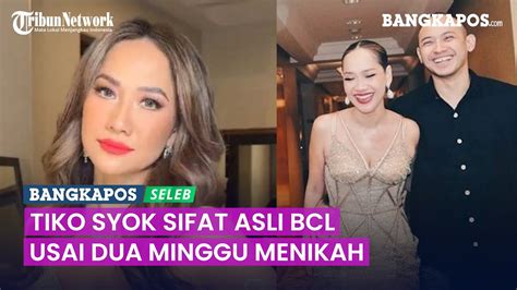 Tiko Aryawardhana Syok Sifat Asli BCL Usai Dua Minggu Menikah YouTube