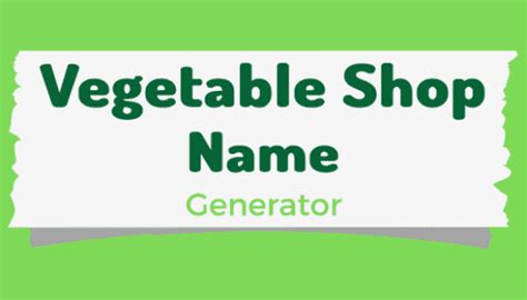 Vegetable Shop Name Generator