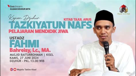 Kajian Dzuhur MTK Kamis 27 Juni 2024 Ustadz Fahmi Bahreisy Lc