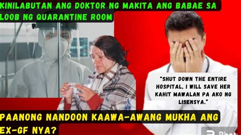 KINILABUTAN ANG DOKTOR NG MAKITA ANG BABAE KAAWA AWA SA HOSPITAL BAT