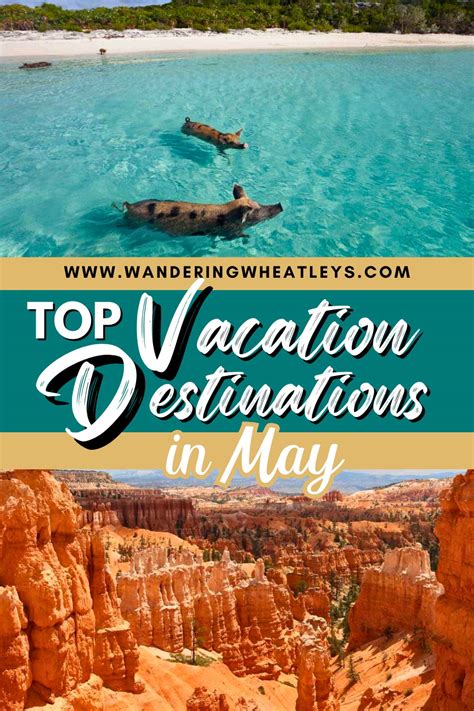 10 Magical Vacation Destinations to Visit in May – Wandering Wheatleys