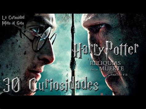 Curiosidades De Harry Potter Y Las Reliquias De La Muerte I Y Ii