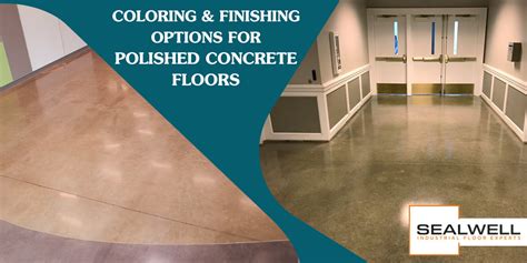 Coloring And Finishing Options For Polished Concrete Floors