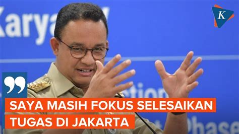 Berita Harian Tanggapan Anies Baswedan Terbaru Hari Ini