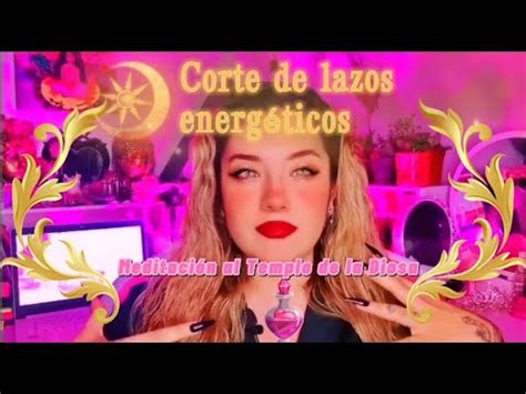 Clase Corte De Lazos Energ Ticos Hechizo Poderosa Meditaci N Youtube