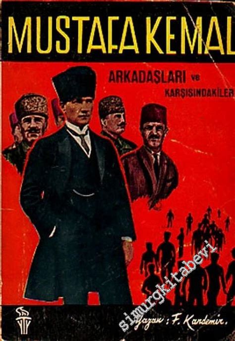 Milli M Cadele Ba Lang C Nda Mustafa Kemal Arkada Lar Ve Kar S Ndaki