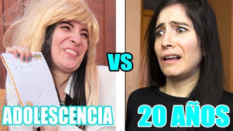 Adolescencia Vs 20 AÑos Iviiween Youtube