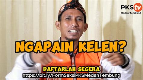 Informasi Pendaftaran Saksi Pks Medan Tembung Pemilu Youtube