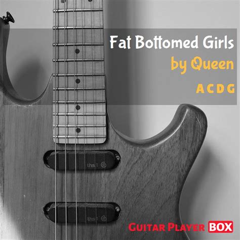 Fat Bottomed Girls Queen Chords Guitarplayerbox