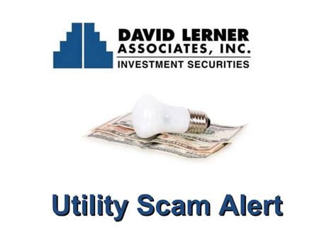 New Utility Scam Alert From David Lerner Associates Ppt