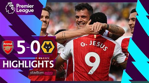 Epl Highlights Arsenal 5 0 Wolverhampton Wanderers Astro