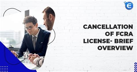 Cancellation Of FCRA License A Brief Overview Enterslice