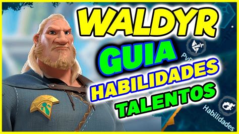 Waldyr Gu A De Talentos Y Habilidades Call Of Dragons Youtube