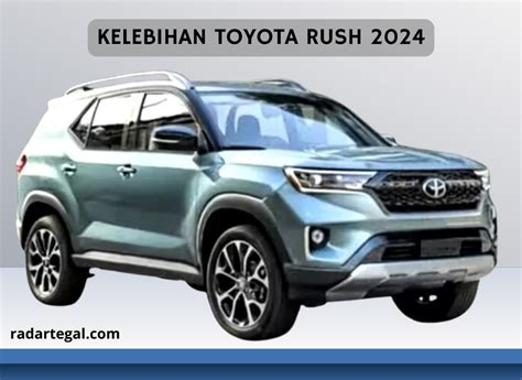 Jadi Suv Terbaik Ini Kelebihan Toyota Rush Yang Lebih Unggul Dari