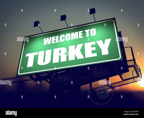 Welcome To Turkey Billboard At Sunrise Stock Photo Alamy