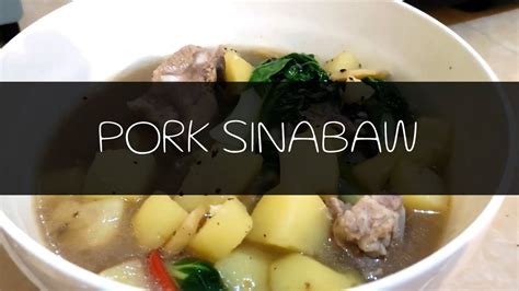 How To Cook Pork Sinabaw Lutong Bisaya Youtube