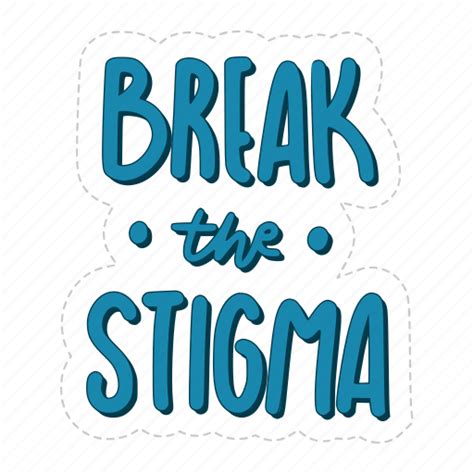 Break The Stigma Mental Health Quote Sticker Icon Download On Iconfinder