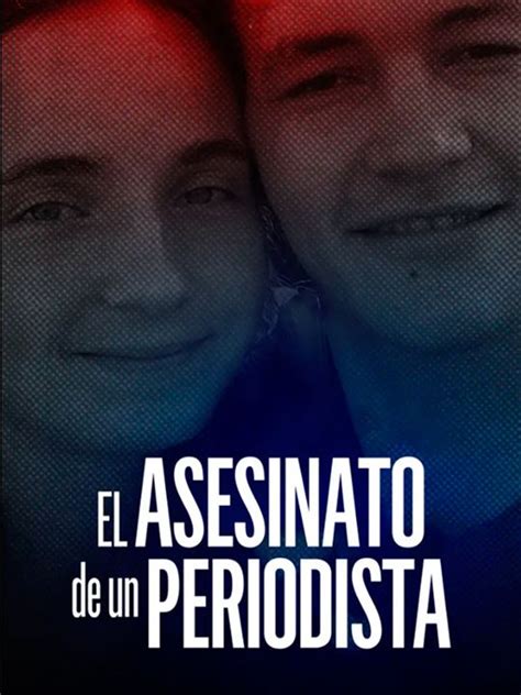 Cartel De La Película El Asesinato De Un Periodista Foto 1 Por Un Total De 1