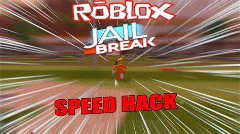 Roblox Jaİlbreak Speed Hack 2018 Hazİran GÜnceldİr Youtube