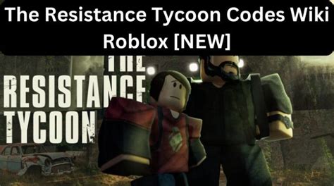 The Resistance Tycoon Codes Wiki January 2025 Updated Mrguider