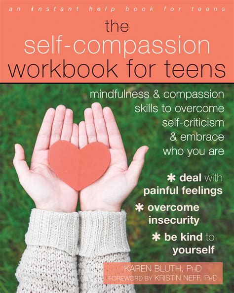 The Self Compassion Workbook For Teens Mindfulness And Compassion Skills To Overcome Self