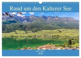 Rund Um Den Kalterer See Wandkalender 2024 DIN A3 Quer CALVENDO