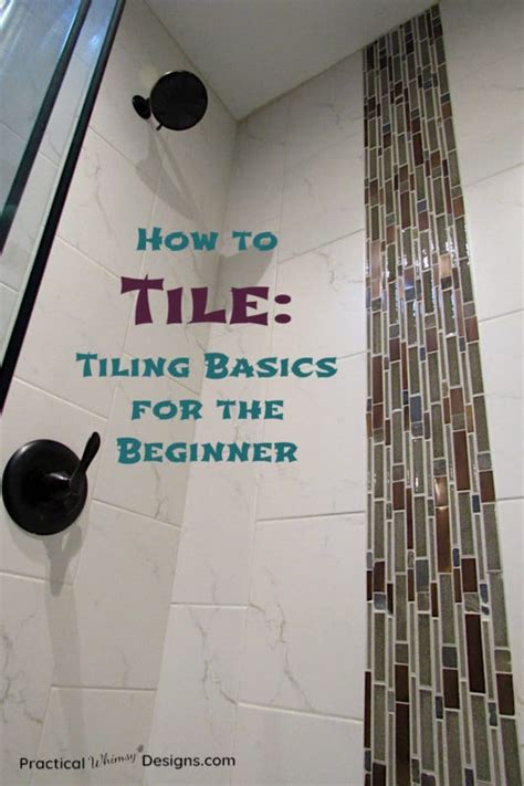 How To Tile Tiling Basics For The Beginner Practical Whimsy Designs