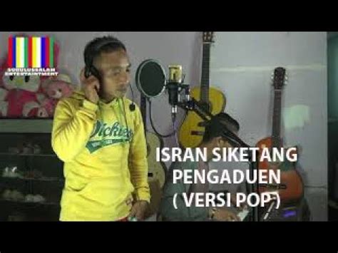 Isran Siketang Pengaduen Versi Pop Lagu Singkil Youtube