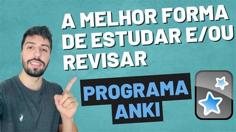 A Melhor Forma De Estudar E Ou Revisar Como Utilizar O Programa ANKI