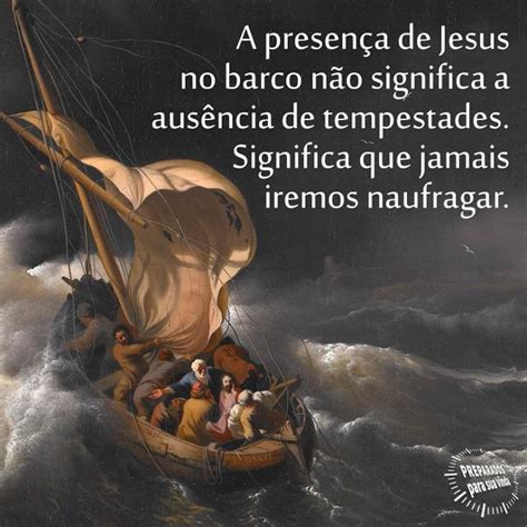 A presença de Jesus no barco não significa ausência de tempestades