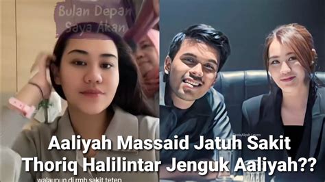 Aaliyah Massaid Jatuh Sakit Thoriq Halilintar Jenguk Aaliyah