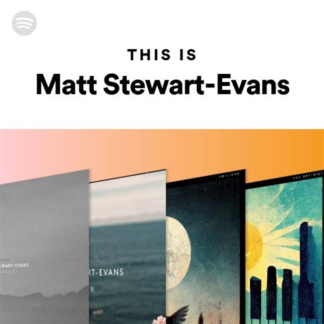 This Is Matt Stewart Evans Playlist By Spotify Spotify