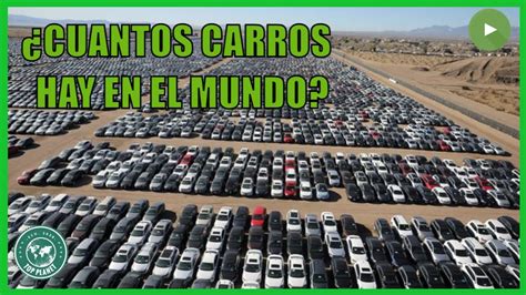 Cuántos carros hay en el mundo YouTube