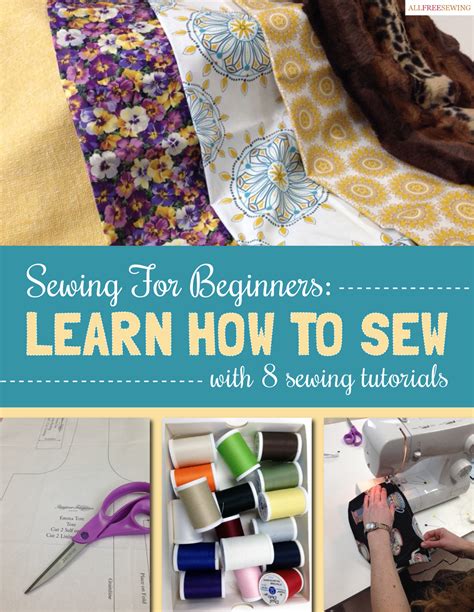 Sewing for Beginners: Learn How to Sew with 8 Sewing Tutorials ...