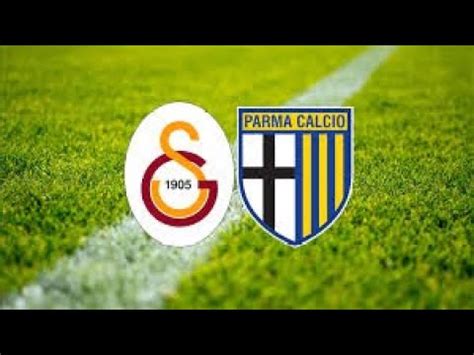 GALATASARAY PARMA MAÇI CANLI İZLE YouTube