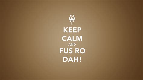 Skyrim Hd Wallpaper Keep Calm And Fus Ro Dah